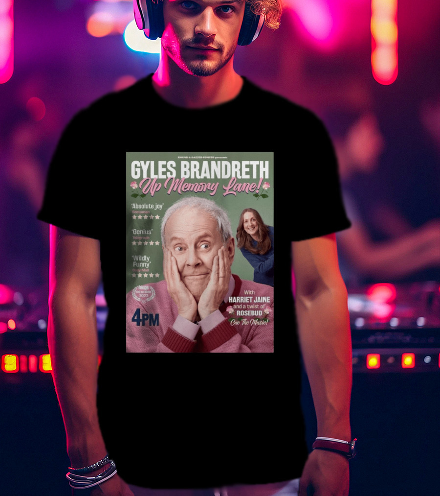 Bound & Gassed Comedy Gyles Brandreth Up Memory Lane Harriet Jaine Rosebud 4PM Cue The Music T-Shirt