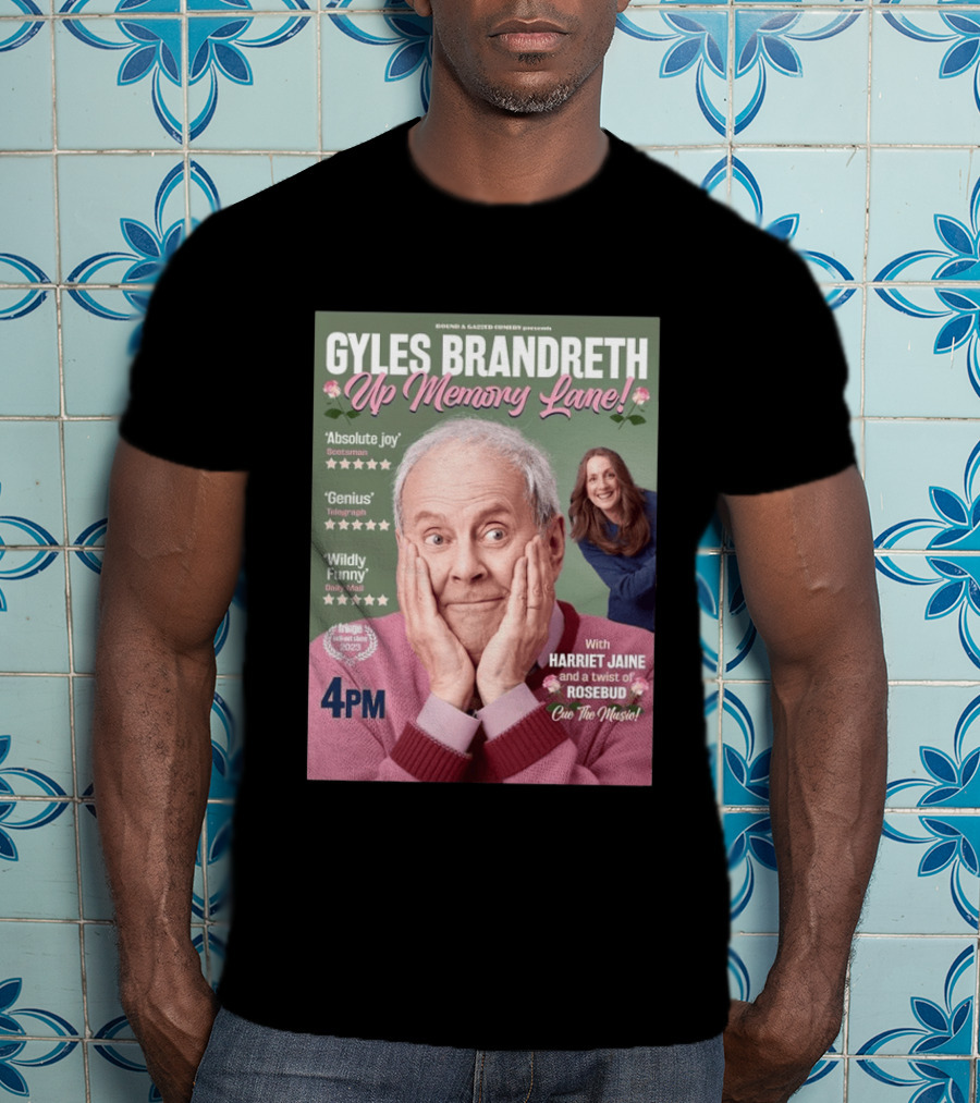 Bound & Gassed Comedy Gyles Brandreth Up Memory Lane Harriet Jaine Rosebud 4PM Cue The Music T-Shirt