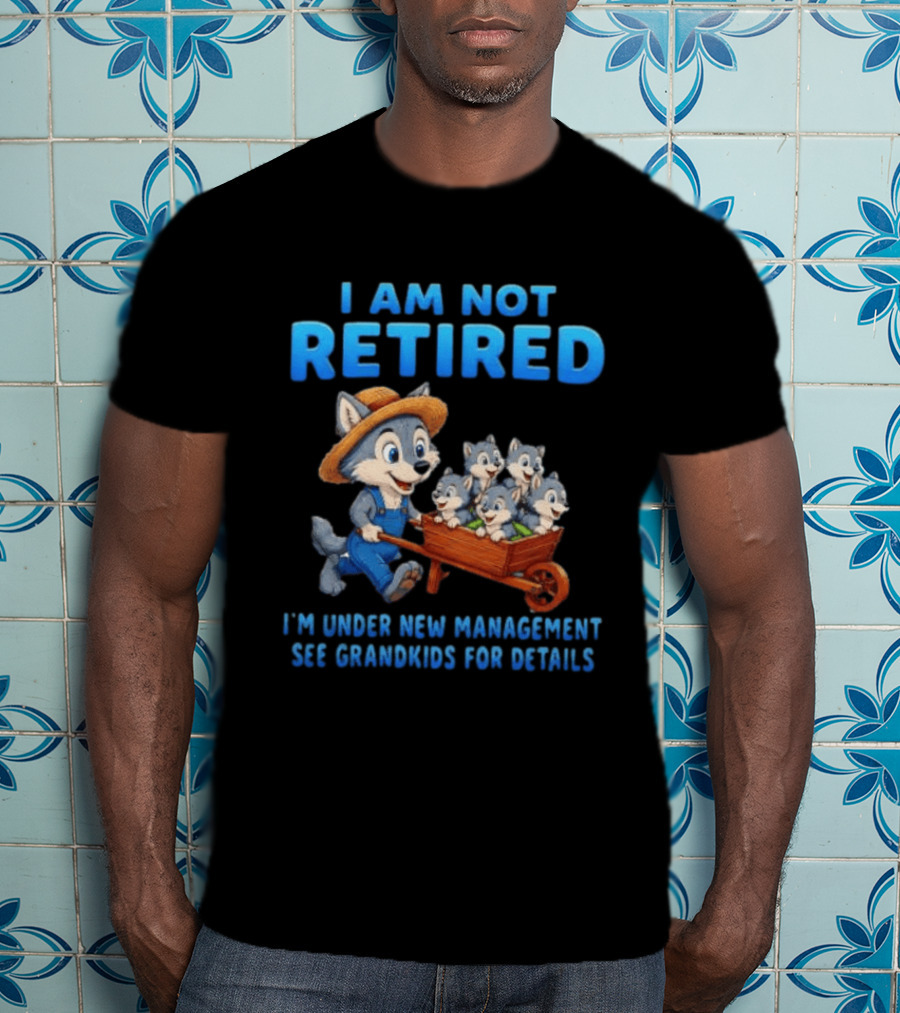 I'm Under New Management See Grandkids For Details Cartoon Wolf T-Shirt
