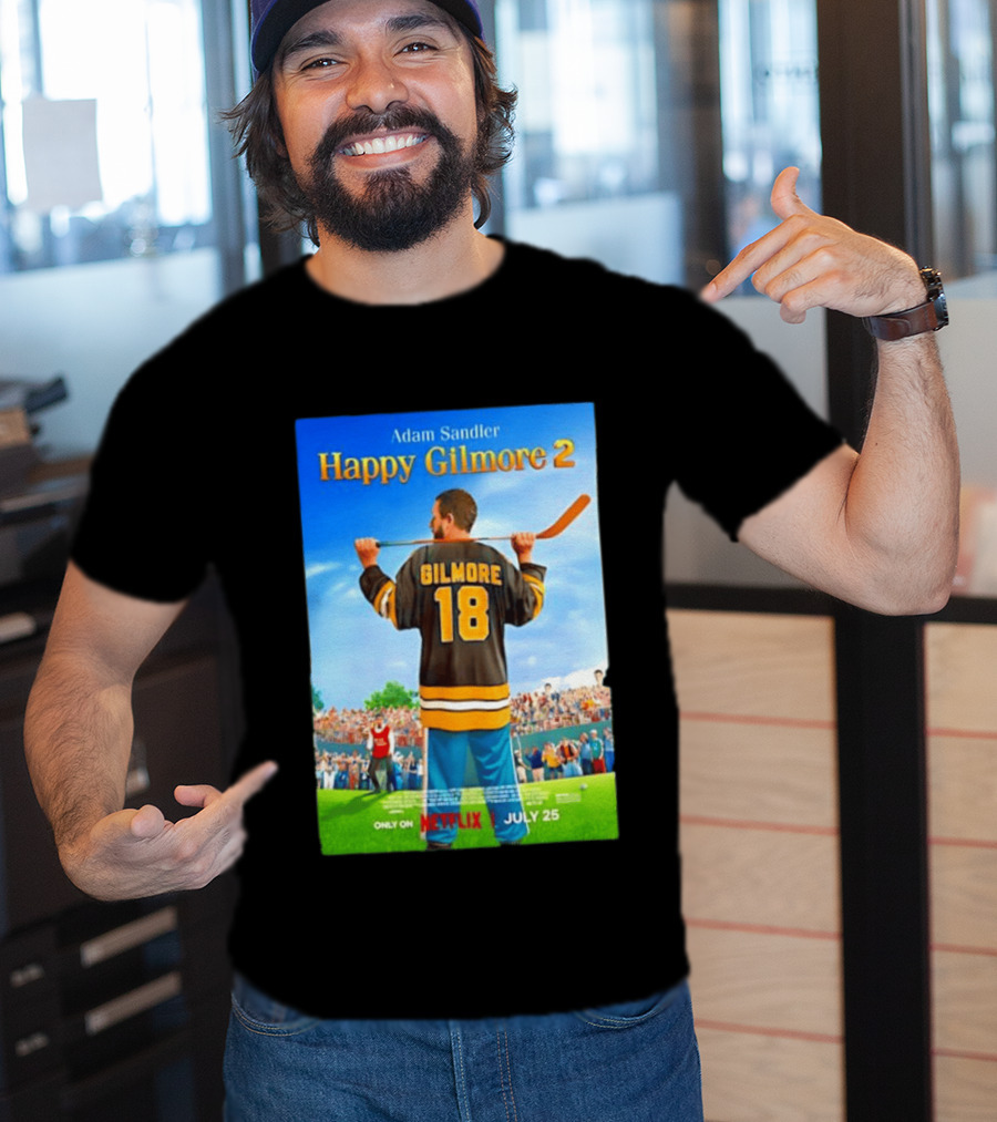 Adam Sandler Happy Gilmore 2 Movie Only On Netflix July 25 T-Shirt