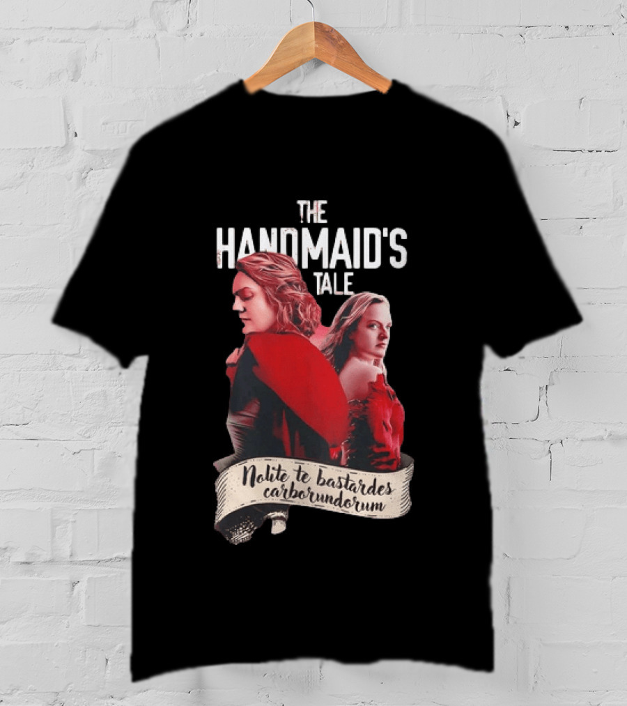 The Handmaid's Tale Nolite Te Bastardes Carborundorum T-Shirt