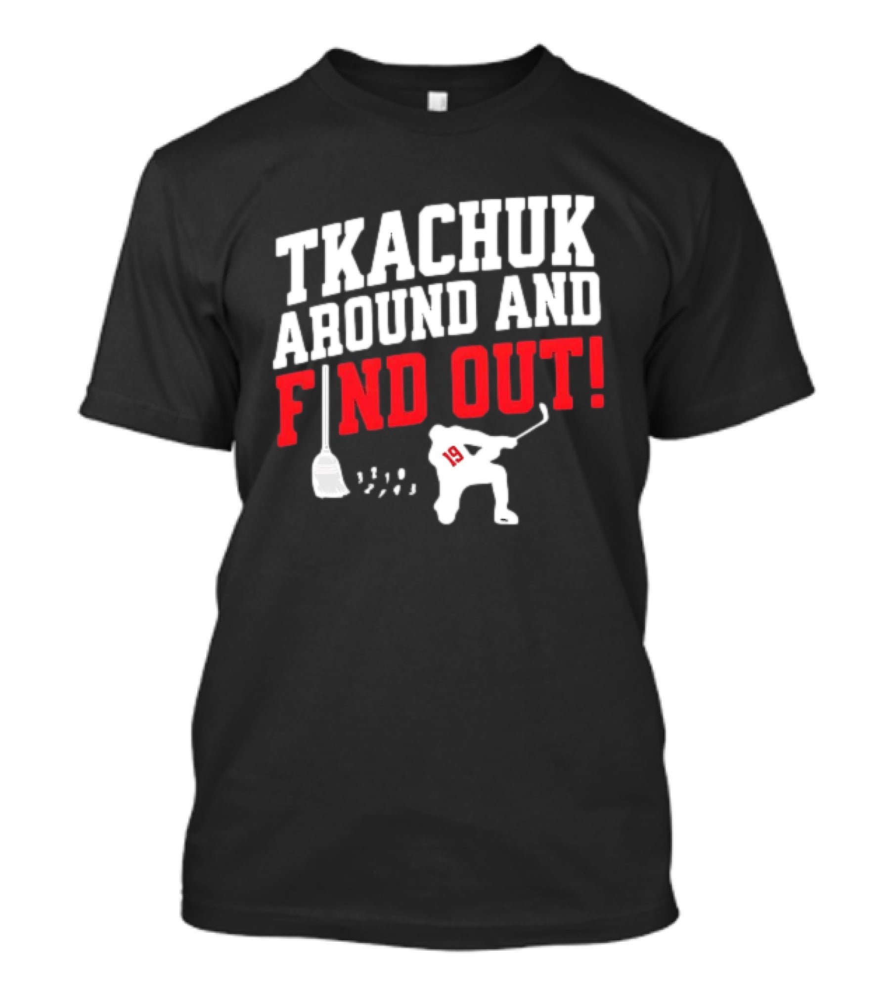 Tkachuk Around And Find Out 19 Hockey Player Silhouette Broom T-Shirt