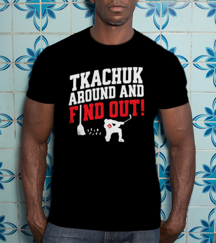 Tkachuk Around And Find Out 19 Hockey Player Silhouette Broom T-Shirt