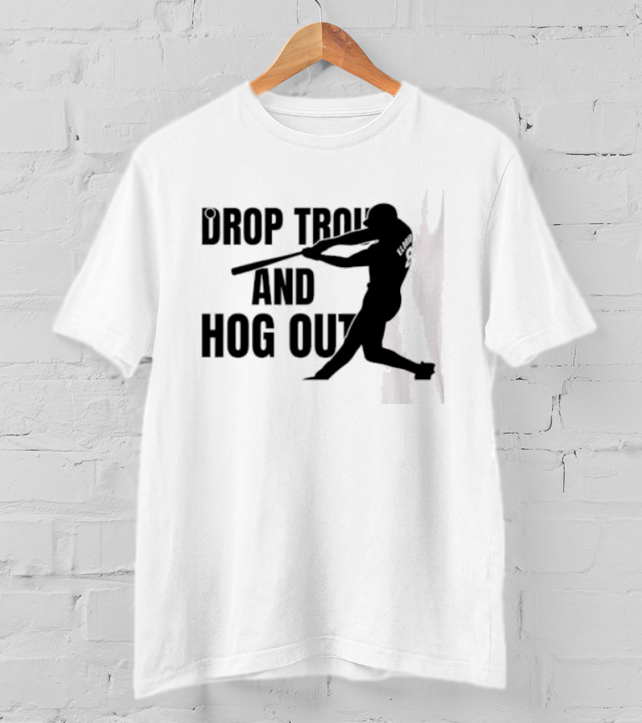 Drop Trou And Hog Out Baseball T-Shirt