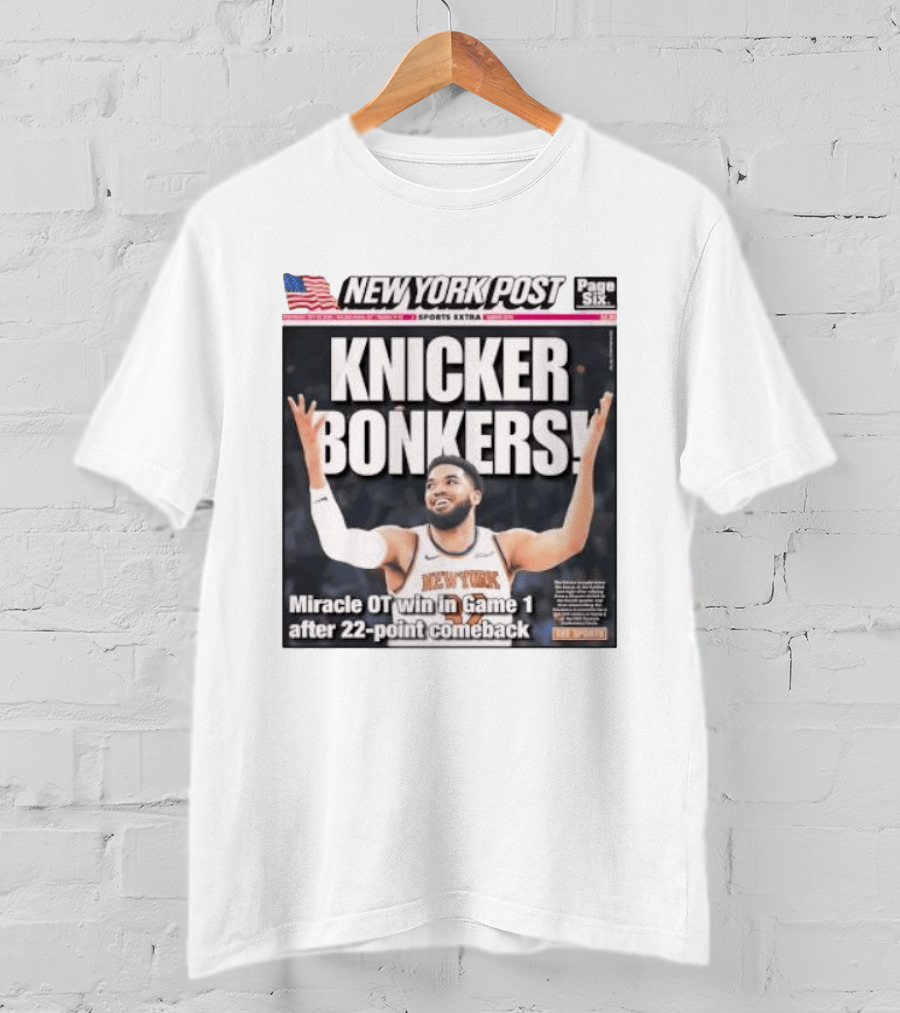 New York Knicks Knicker Bonkers Miracle OT Win 22 Point Comeback T-Shirt
