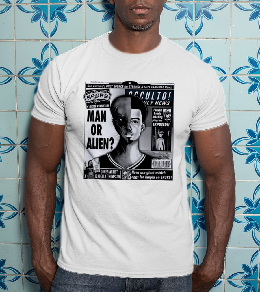 San Antonio Spurs Victor Wembanyama Occulto Weekly News Man Or Alien French Hybrid Exposed T-Shirt