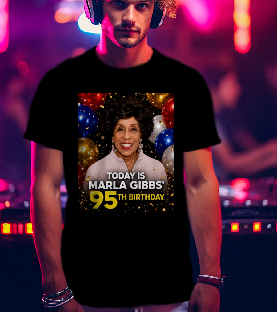 Marla Gibbs 95th Birthday Celebration Today T-Shirt