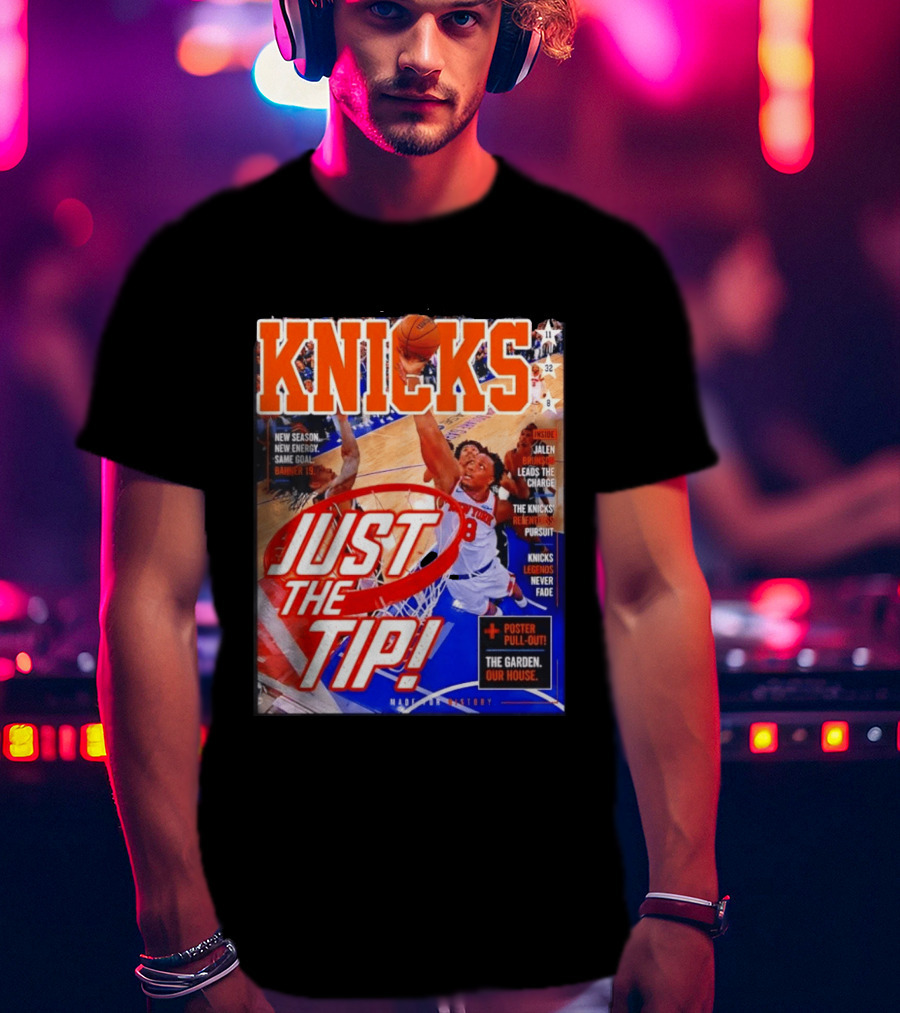 New York Knicks Just The Tip Brunson Leads The Charge Madison Square Garden T-Shirt