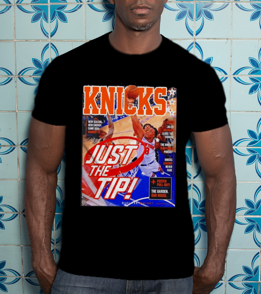 New York Knicks Just The Tip Brunson Leads The Charge Madison Square Garden T-Shirt