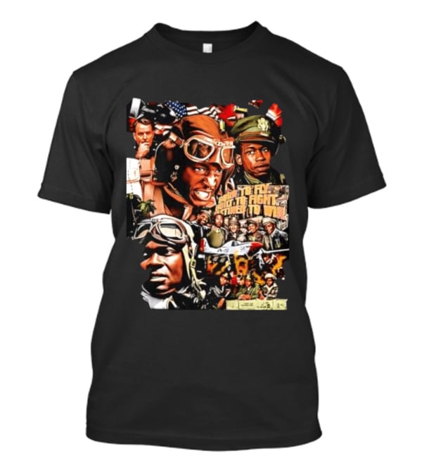 Tuskegee Airmen Born To Fly Built To Fight Destined To Win World War II US Army T-Shirt