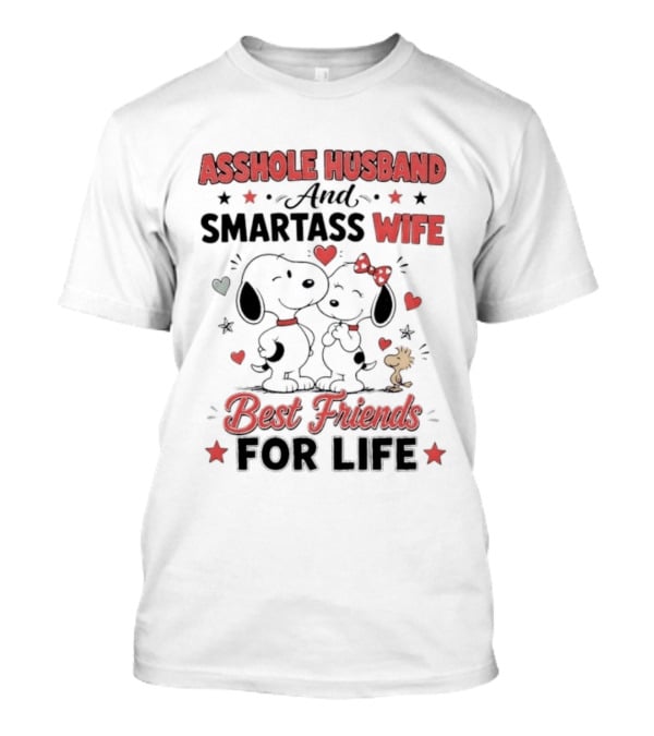 Asshole Husband Smartass Wife Best Friends For Life Peanuts Snoopy Woodstock Kissing T-Shirt