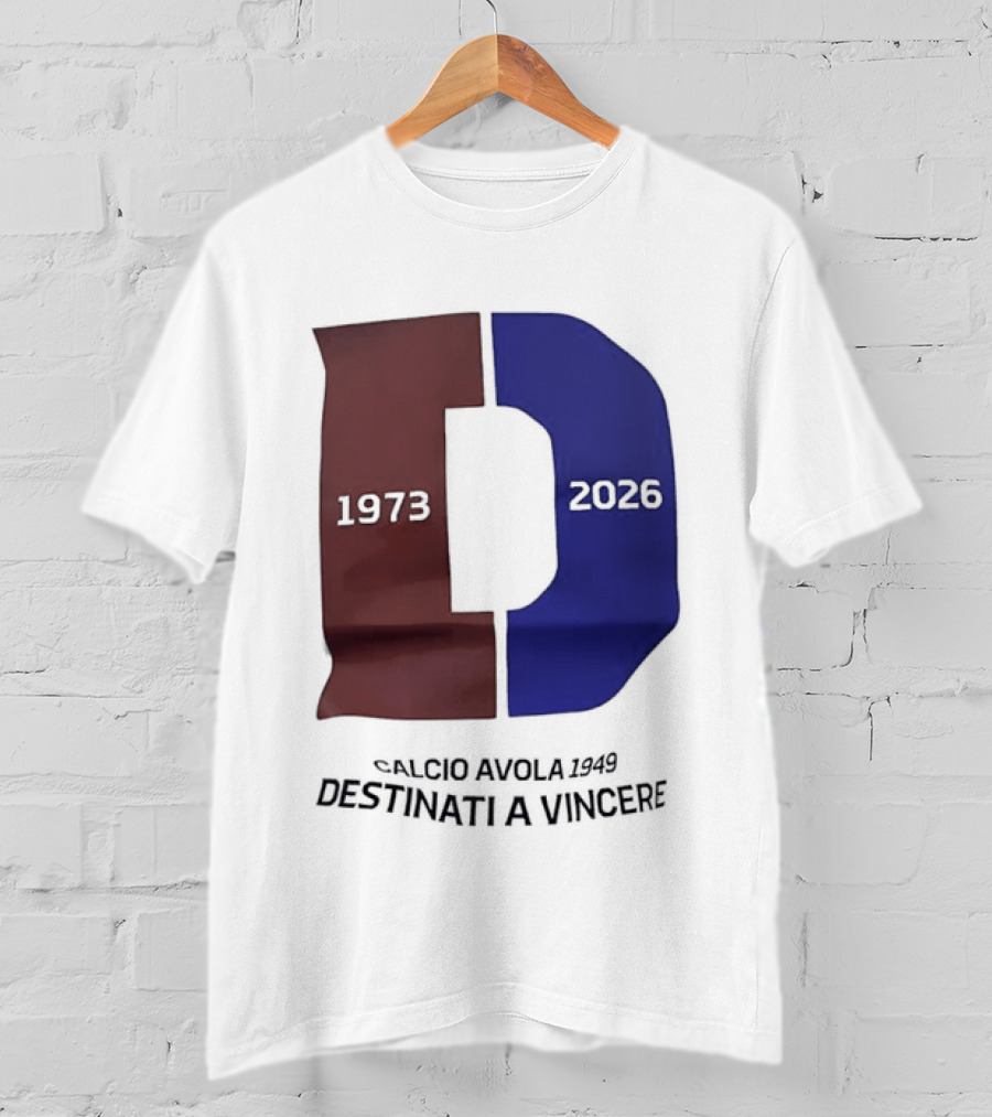 Calcio Avola 1949 Destinati A Vincere 1973 2026 T-Shirt