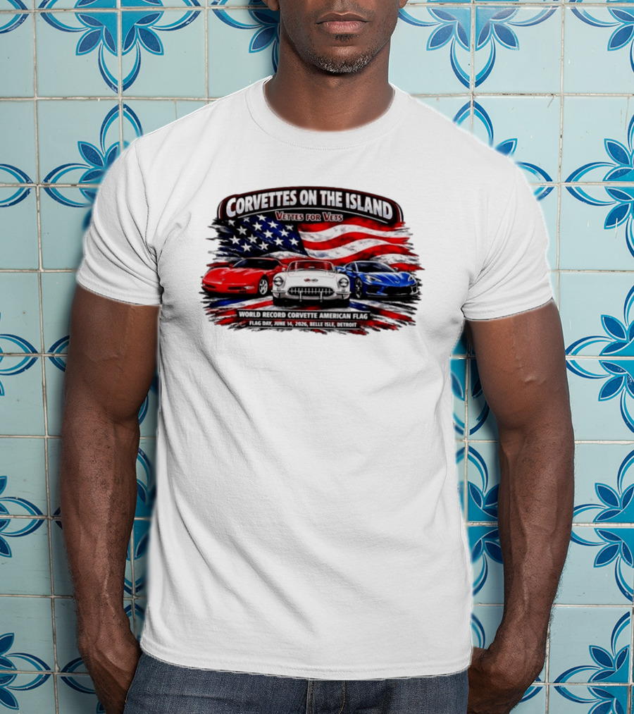 Corvettes On The Island Vettes For Vets World Record Corvette American Flag June 14 2026 Belle Isle Detroit T-Shirt