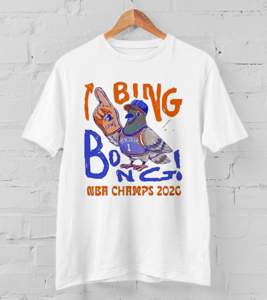 New York Pigeon BING BONG #1 Fan NBA Champs 2026 T-Shirt