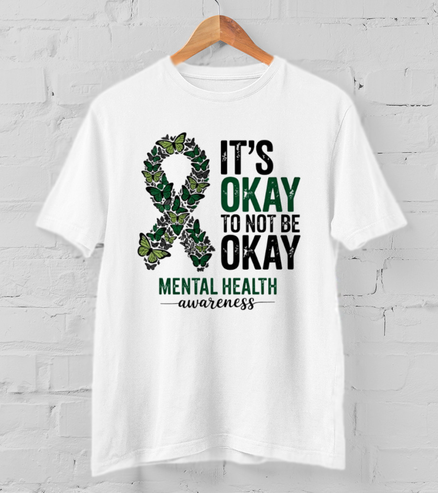 It's Okay To Not Be Okay Butterfly Ribbon Mental Health Awareness T-Shirt
