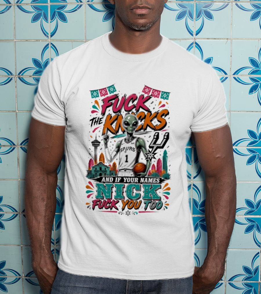 Victor Wembanyama San Antonio Spurs Alien F The Knicks And If Your Names Nick F You Too T-Shirt