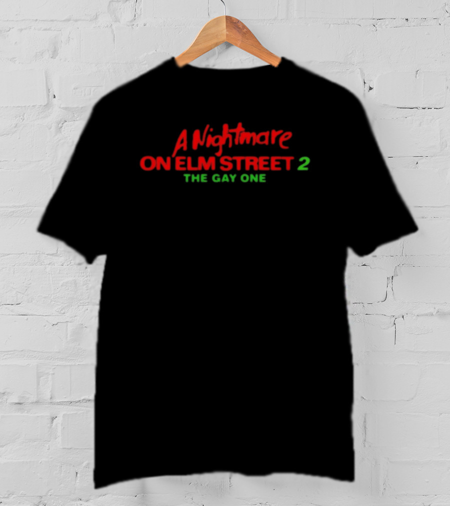 A Nightmare On Elm Street 2 The Gay One T-Shirt