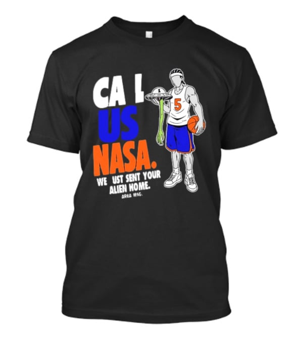 CA I US NASA We Just Sent Your Alien Home Basketball Player T-Shirt