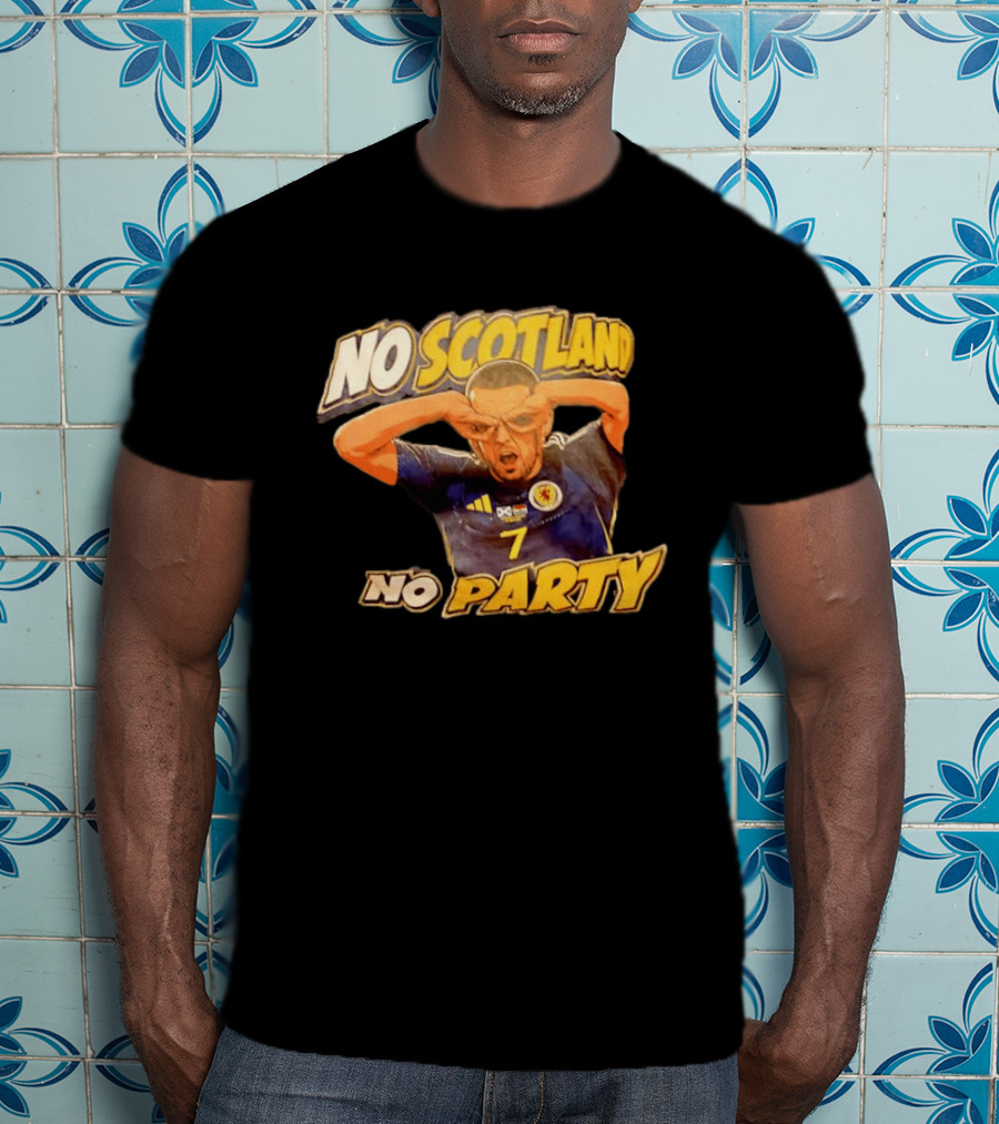 No Scotland No Party Soccer Celebration T-Shirt