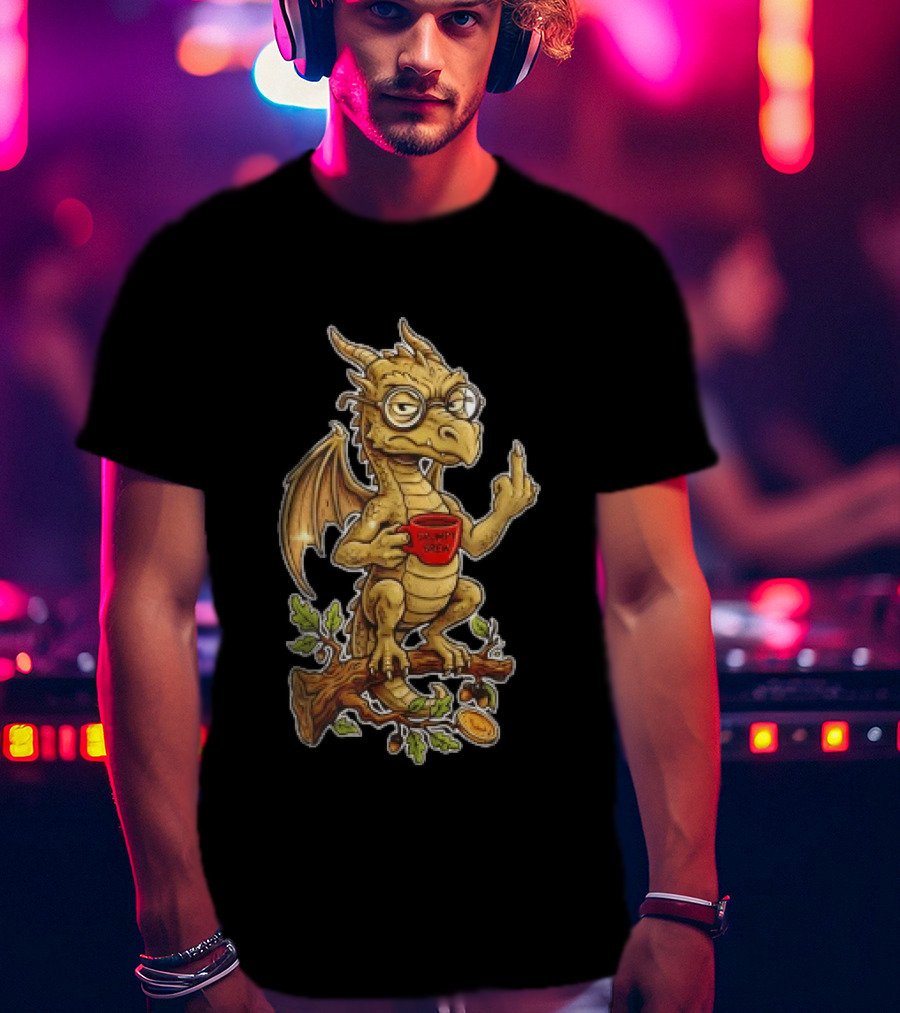 Dragon Coffee Humor It Is Never Too Late To Be What You Want With Funny Middle Finger Gesture T-Shirt