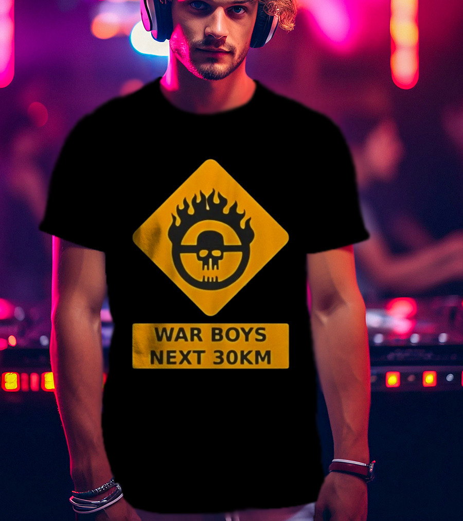 Mad Max War Boys Next 30km Skull Flame Sign T-Shirt