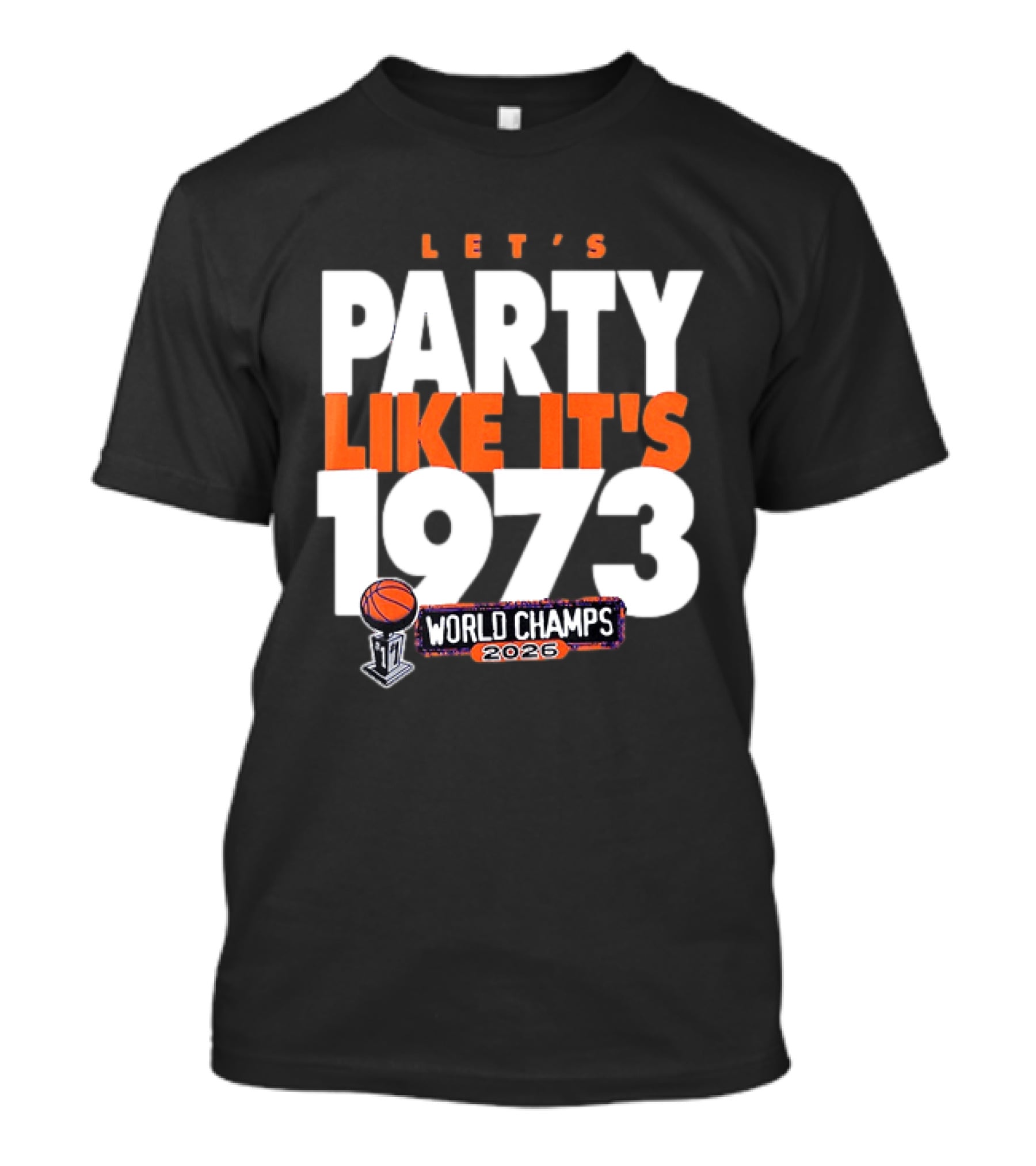 New York Knicks NBA Let's Party Like It's 1973 World Champs 2026 Basketball T-Shirt
