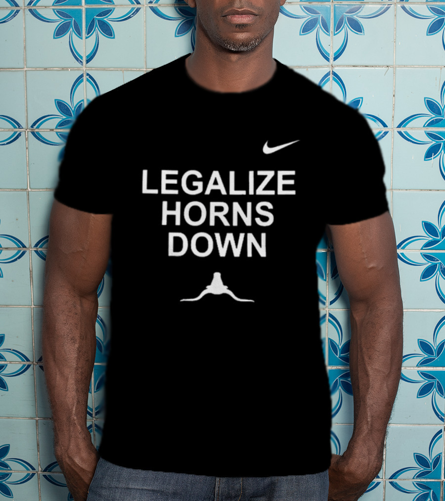 Legalize Horns Down Nike T-Shirt