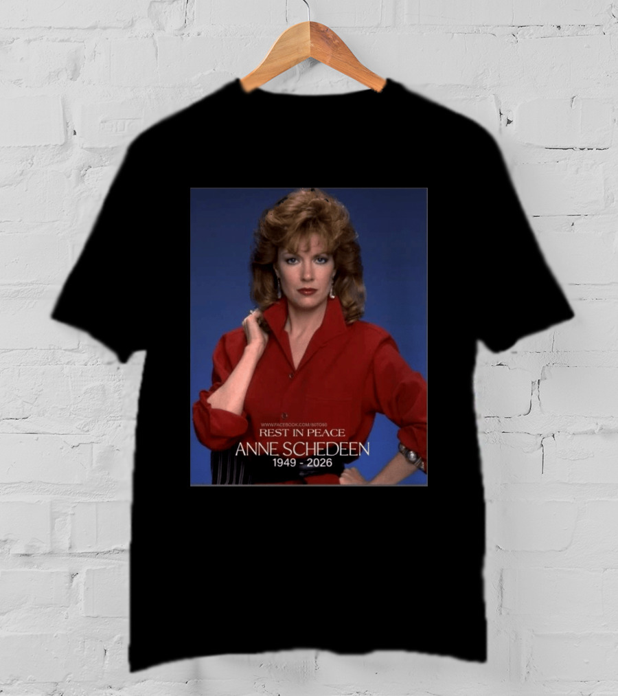 Rest In Peace Anne Schedeen 1949 2026 T-Shirt