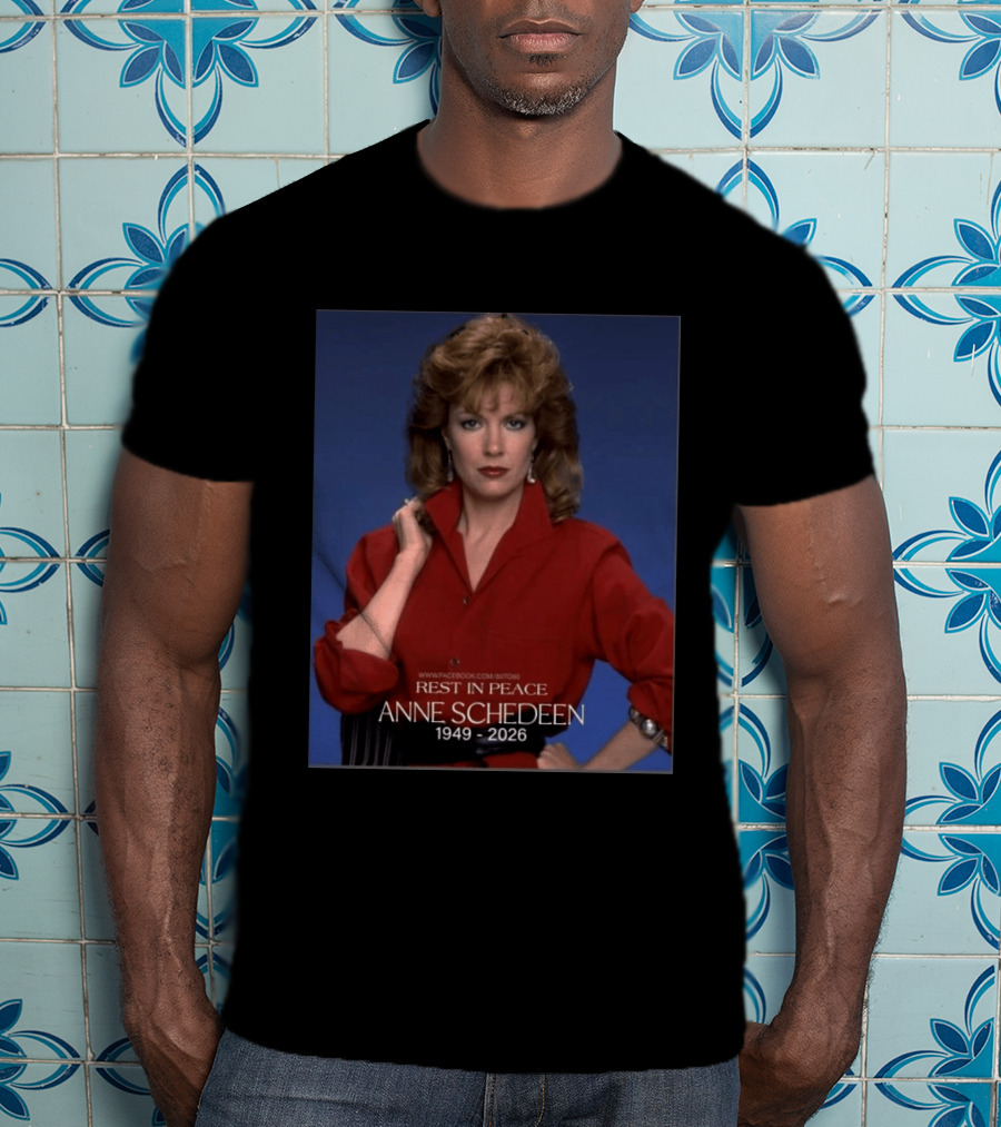 Rest In Peace Anne Schedeen 1949 2026 T-Shirt
