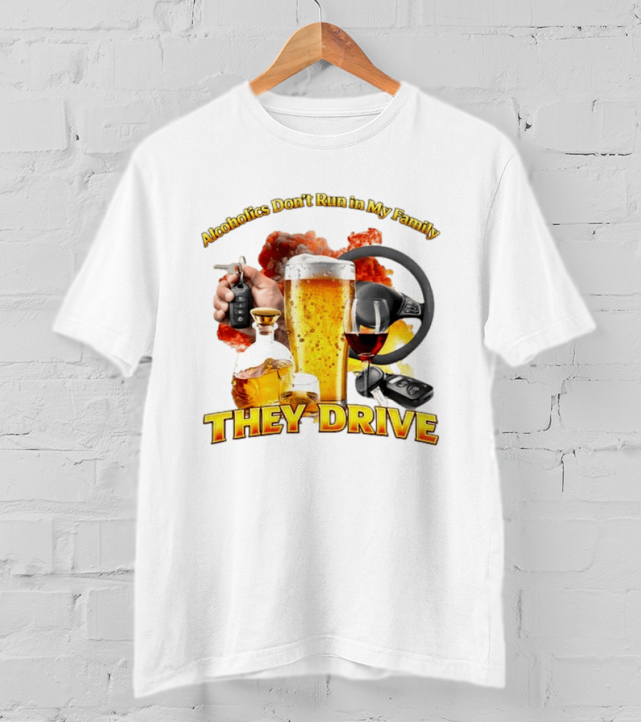 Alcoholics Don't Run In My Family They Drive Steering Wheel Beer Wine Glasses Keys Alcohol Awareness T-Shirt