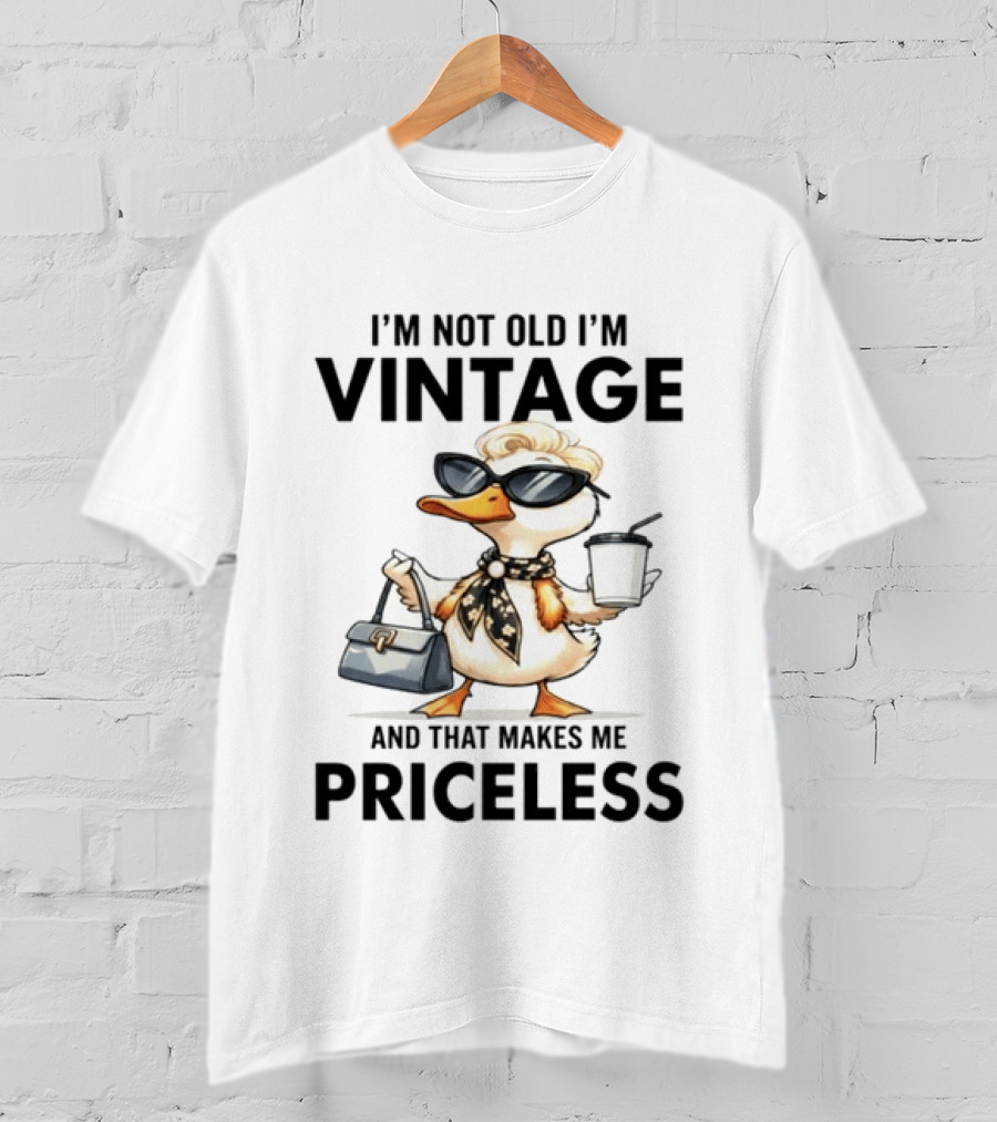 I'm Not Old I'm Vintage Duck That Makes Me Priceless T-Shirt