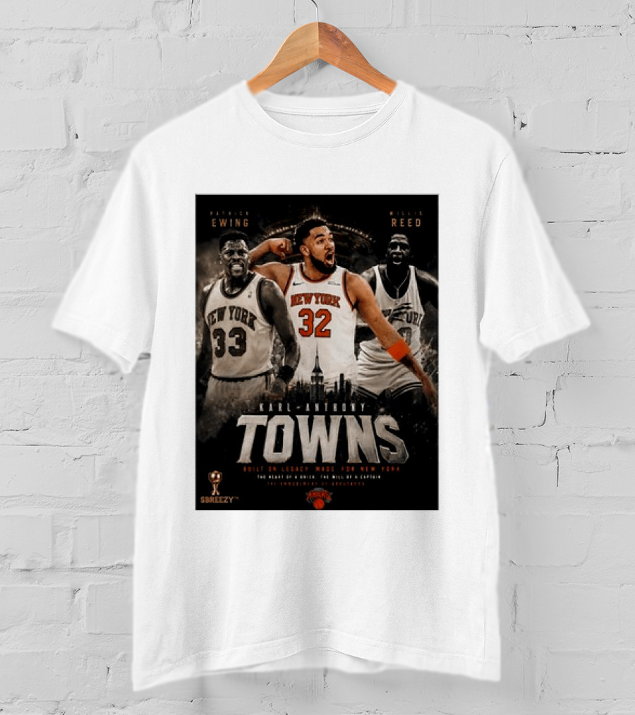 New York Knicks Karl Anthony Towns Patrick Ewing Willis Reed Built On Legacy Image For New York T-Shirt