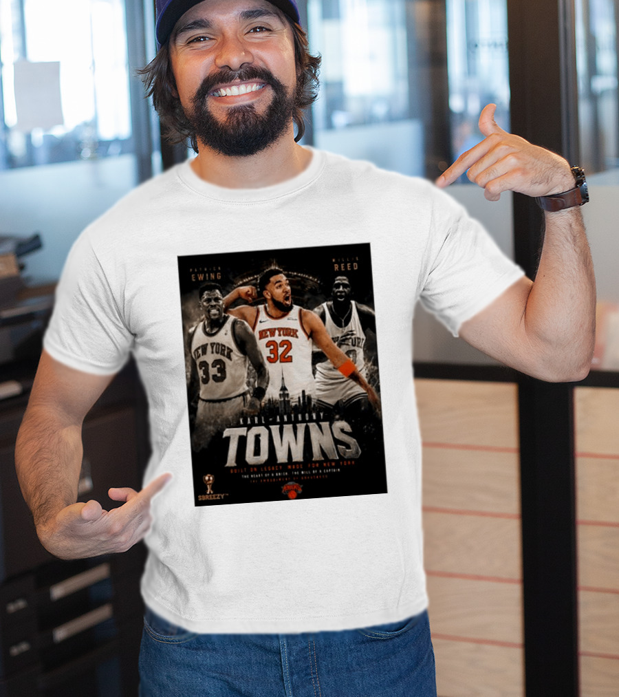 New York Knicks Karl Anthony Towns Patrick Ewing Willis Reed Built On Legacy Image For New York T-Shirt