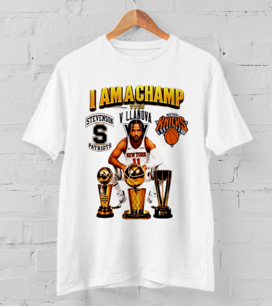 New York Knicks Jalen Brunson I Am A Champ Stevenson Villanova Patriots 2026 T-Shirt