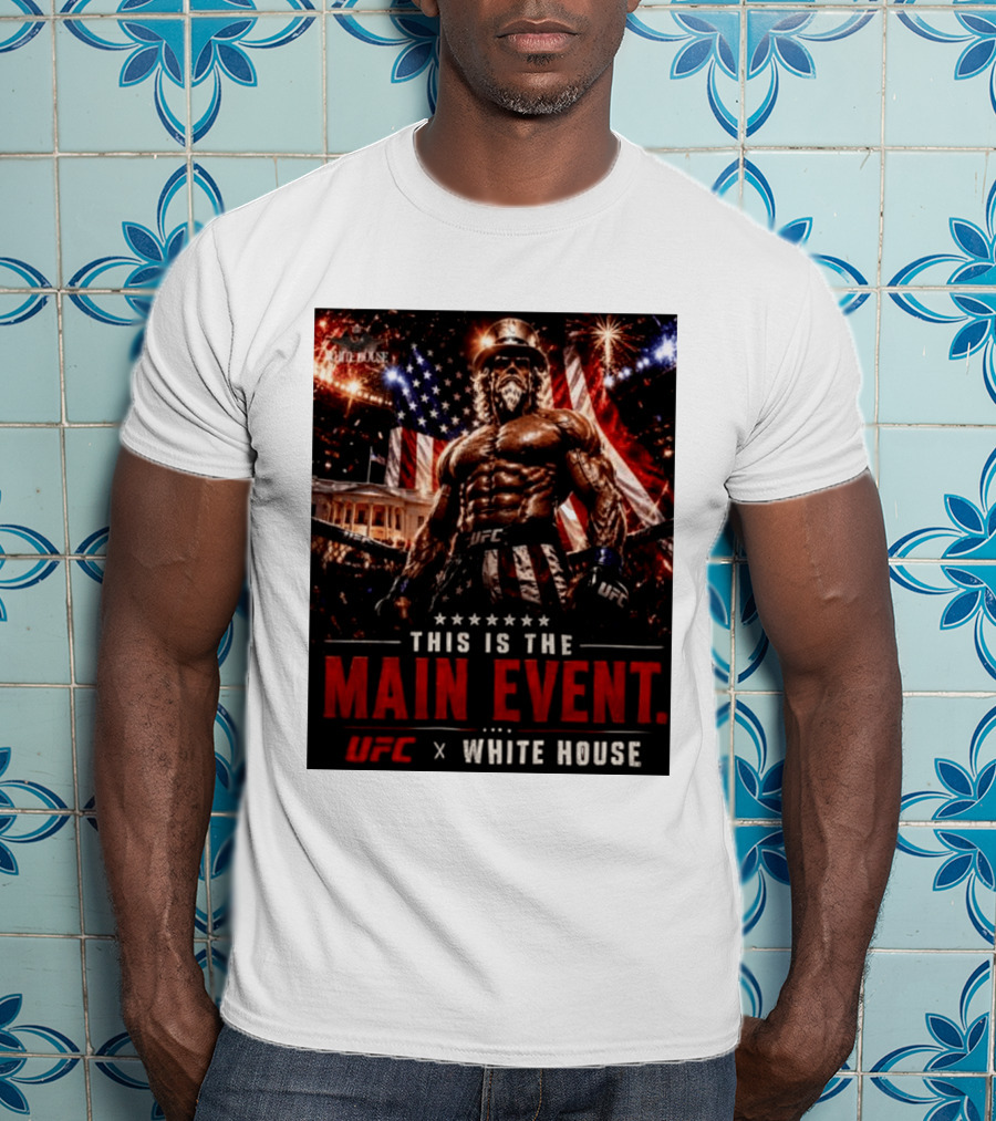 UFC X White House Uncle Sam Main Event Stars And Stripes T-Shirt