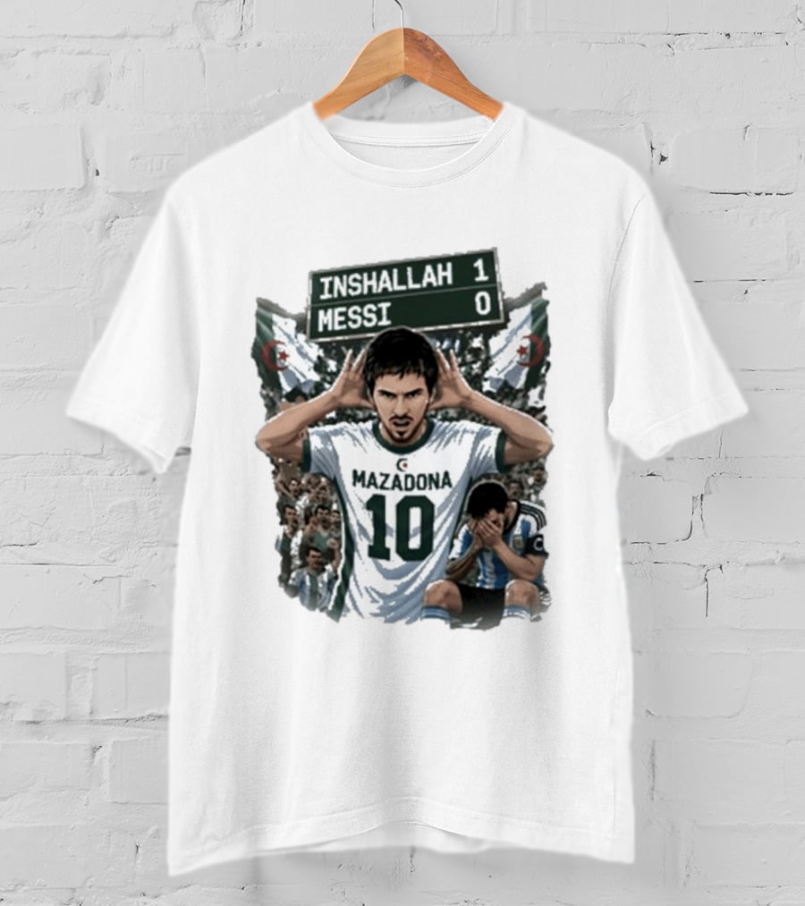 Khoubaib Kouas Inshallah 1 Messi 0 Mazadona Algeria Argentina T-Shirt