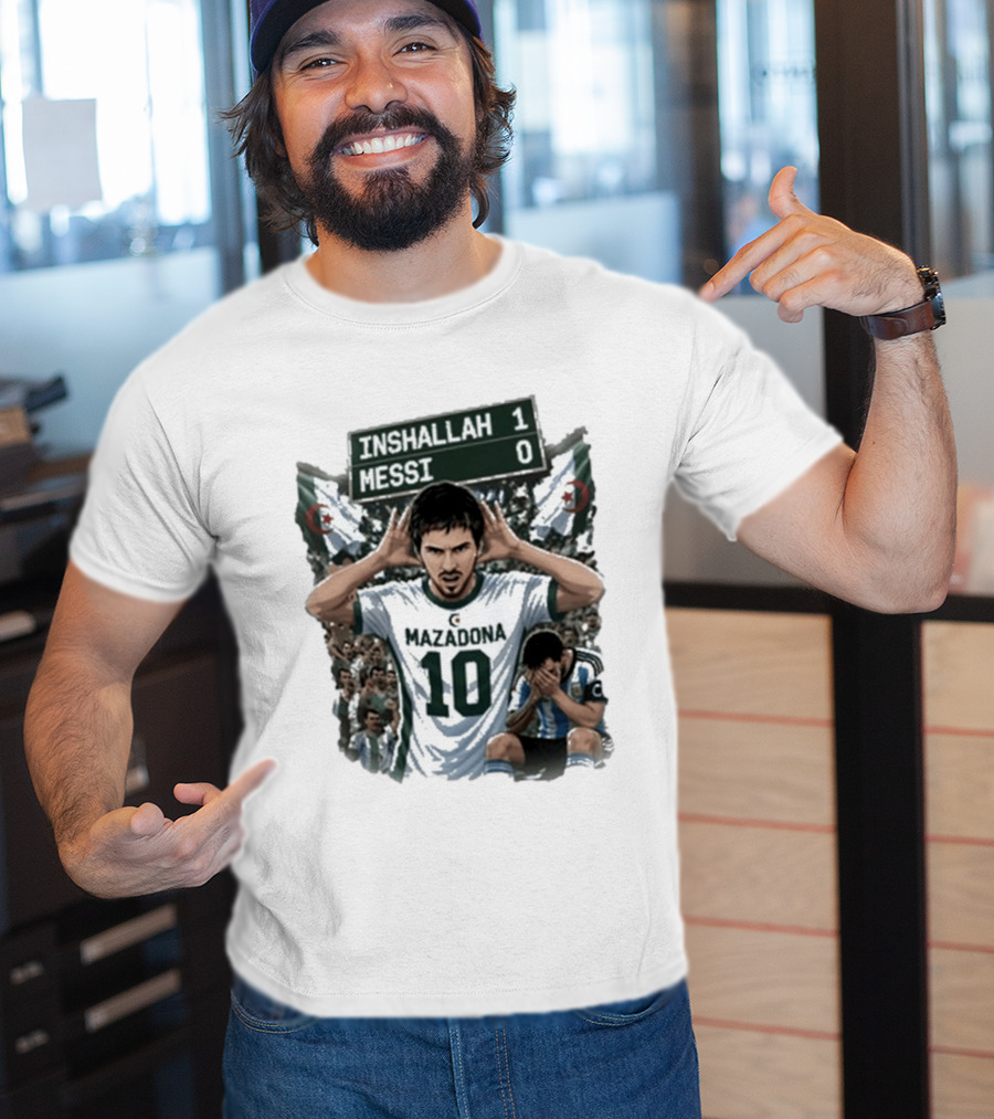 Khoubaib Kouas Inshallah 1 Messi 0 Mazadona Algeria Argentina T-Shirt