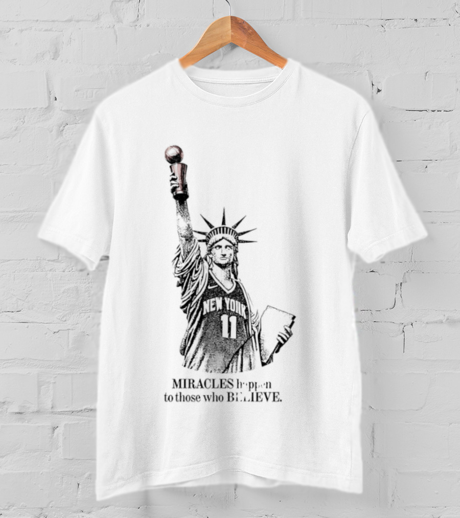 Miracles Happen To Those Who Believe New York 11 Statue Of Liberty Basketball T-Shirt