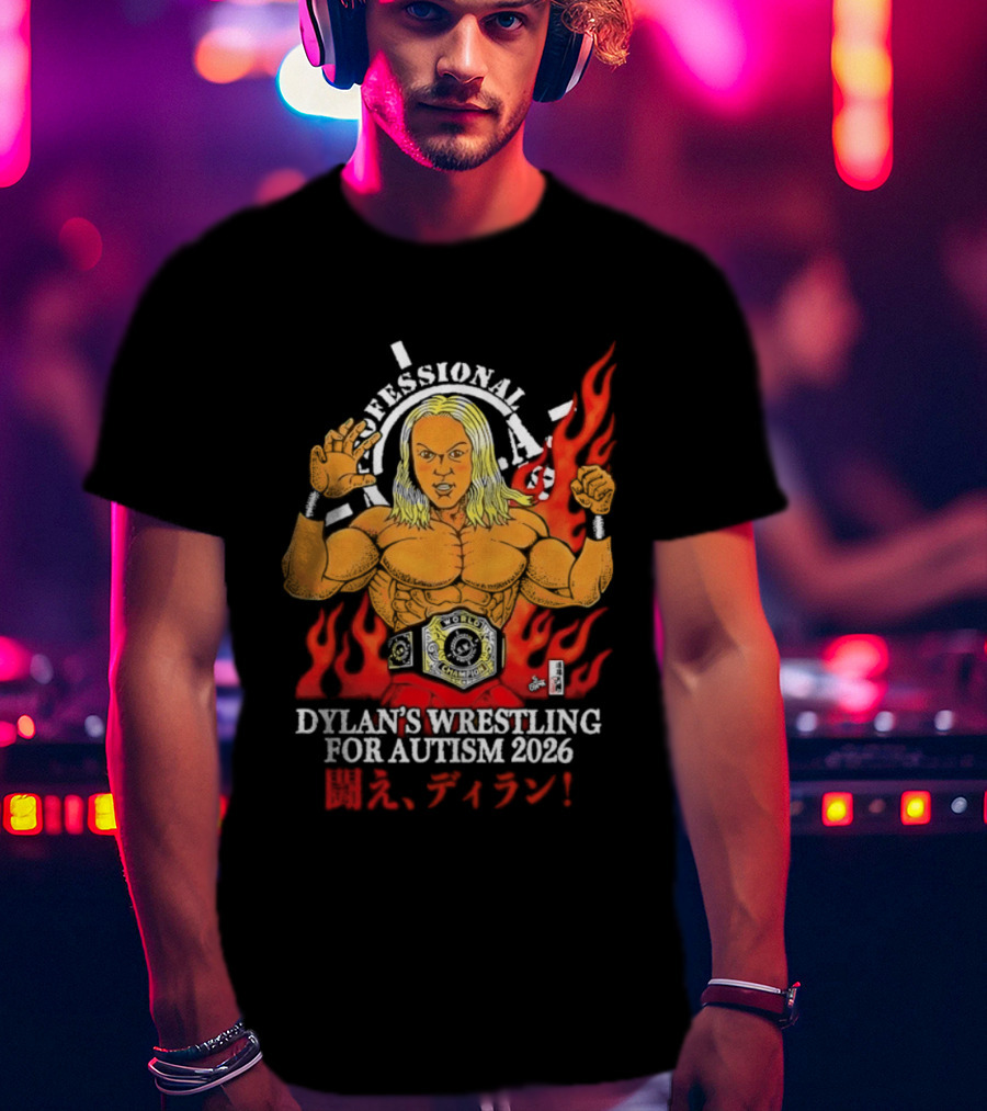 Professional Dylan's Wrestling For Autism 2026 T-Shirt