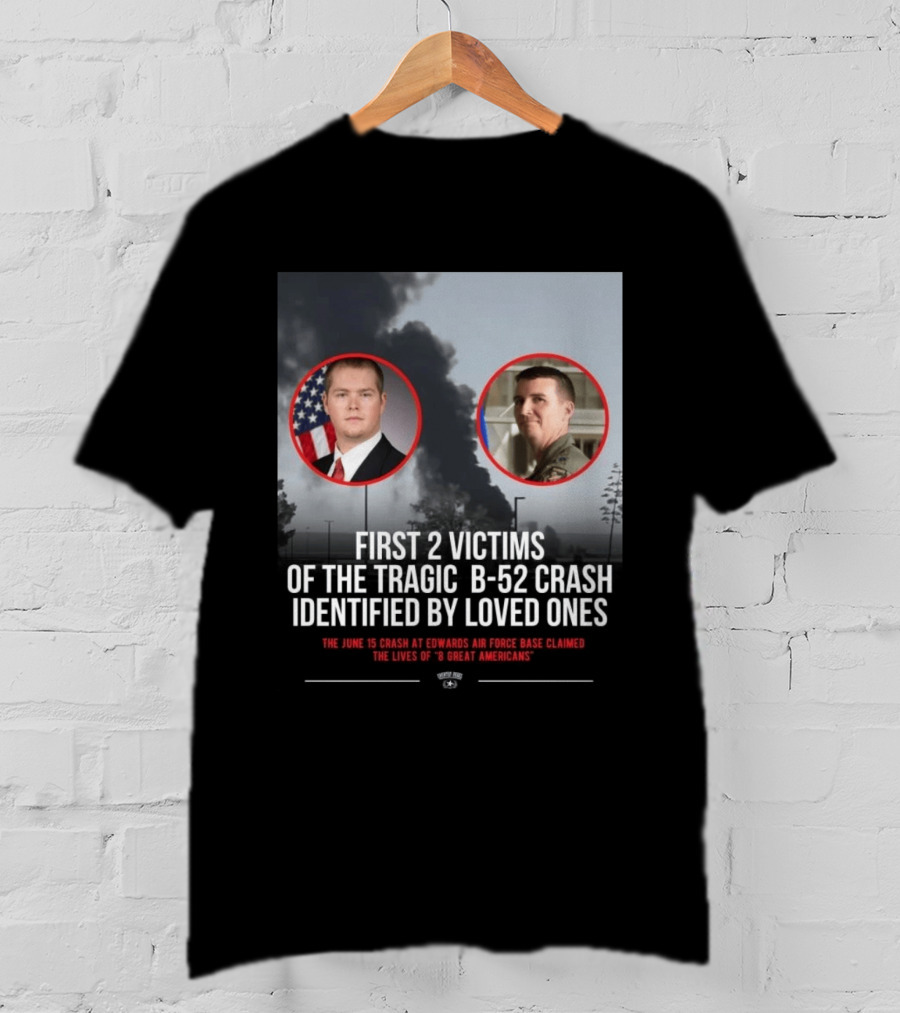 First 2 Victims Tragic B 52 Crash Identified June 15 Edwards Air Force Base T-Shirt