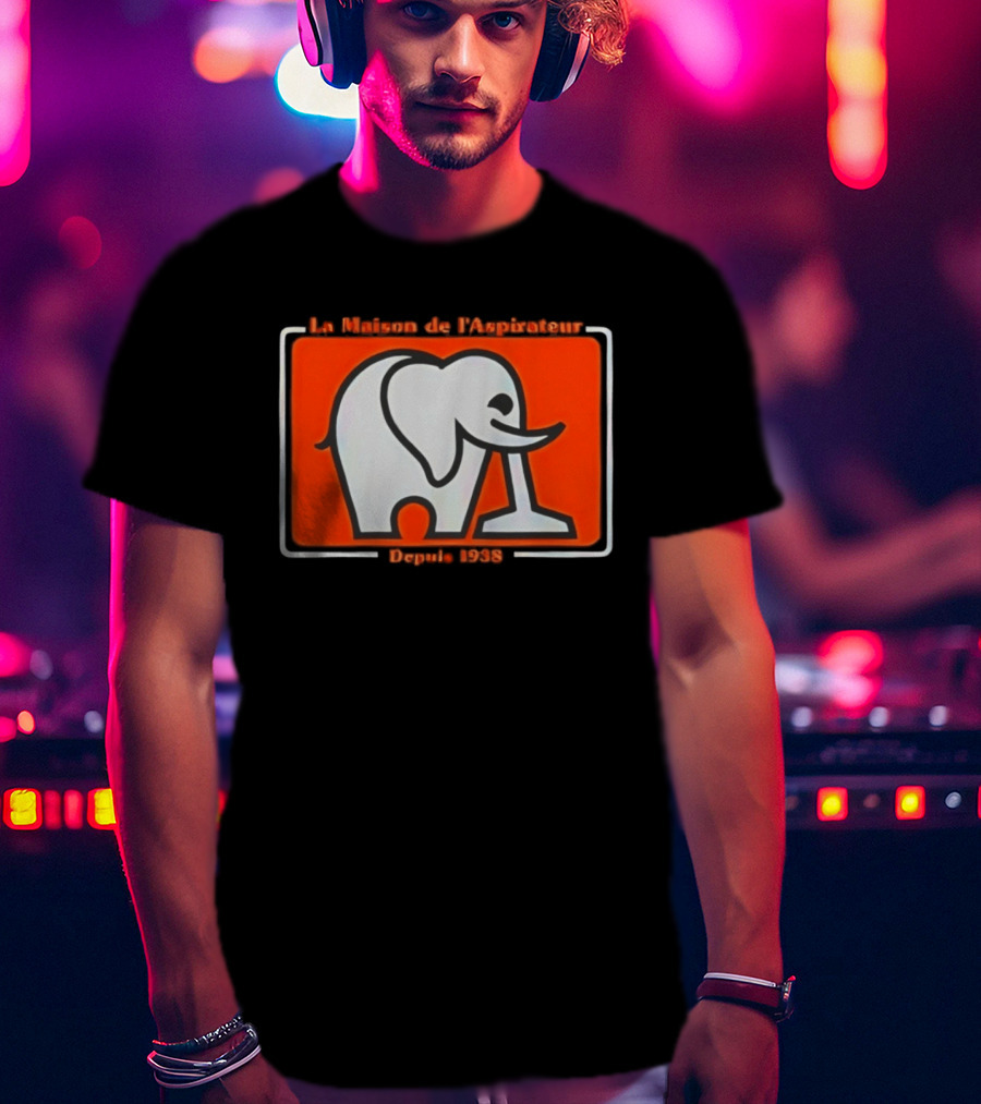 La Maison De L'Aspirateur Depuis 1938 Elephant Vacuum Cleaner T-Shirt