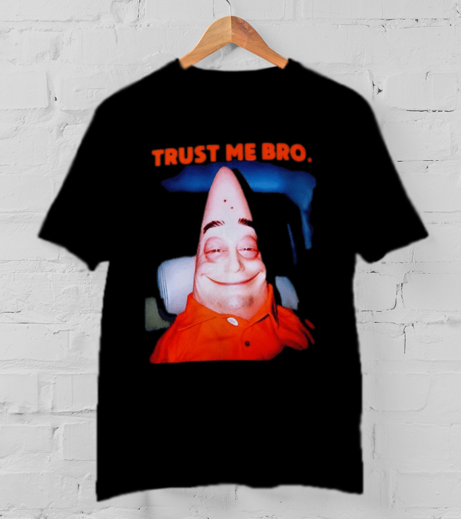 Patrick Trust Me Bro Funny Meme Face T-Shirt
