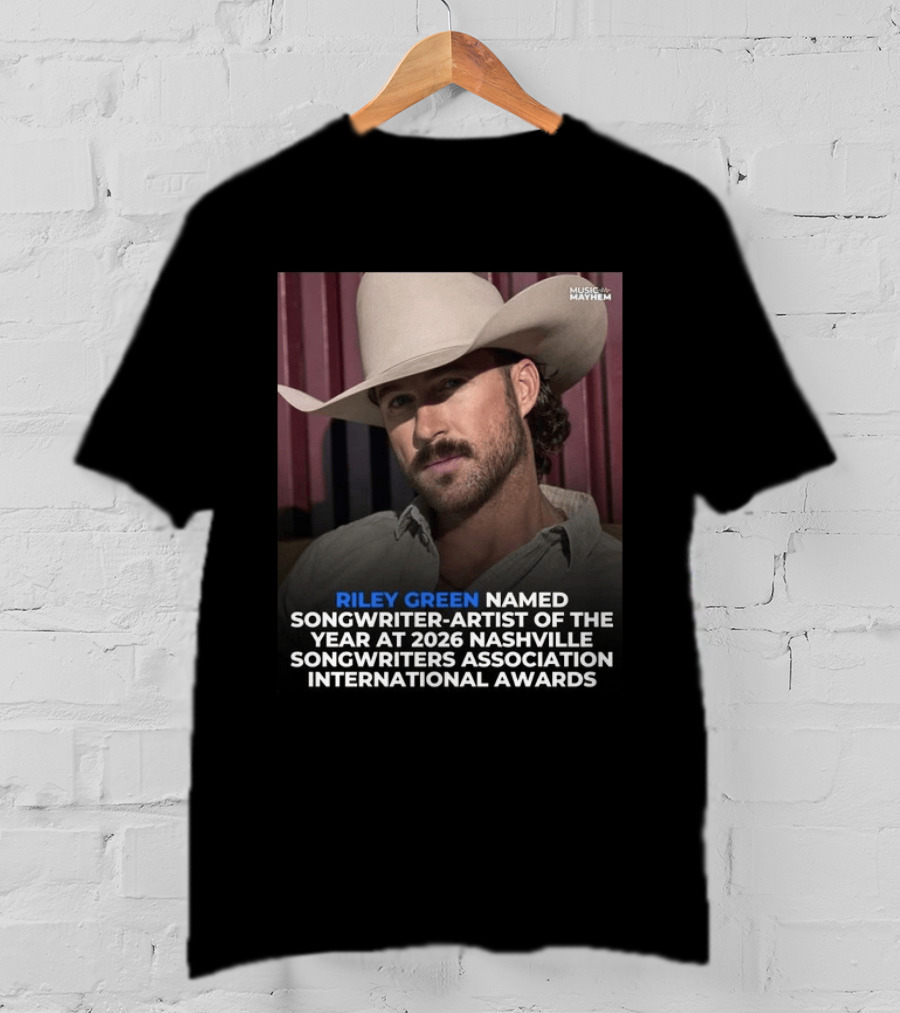 Riley Green Named Songwriter Artist Of The Year At 2026 Nashville Songwriters Association International Awards Music Mayhem T-Shirt