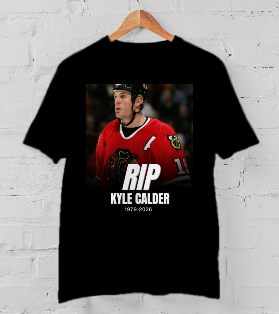 RIP Kyle Calder 1979 2026 Hockey T-Shirt