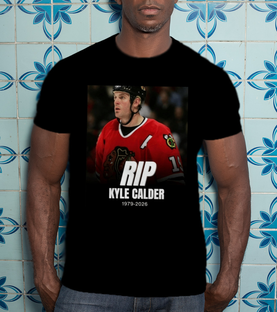 RIP Kyle Calder 1979 2026 Hockey T-Shirt