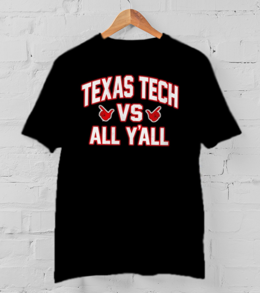 Texas Tech Red Raiders Vs All Y'all NCAA Rivalry T-Shirt