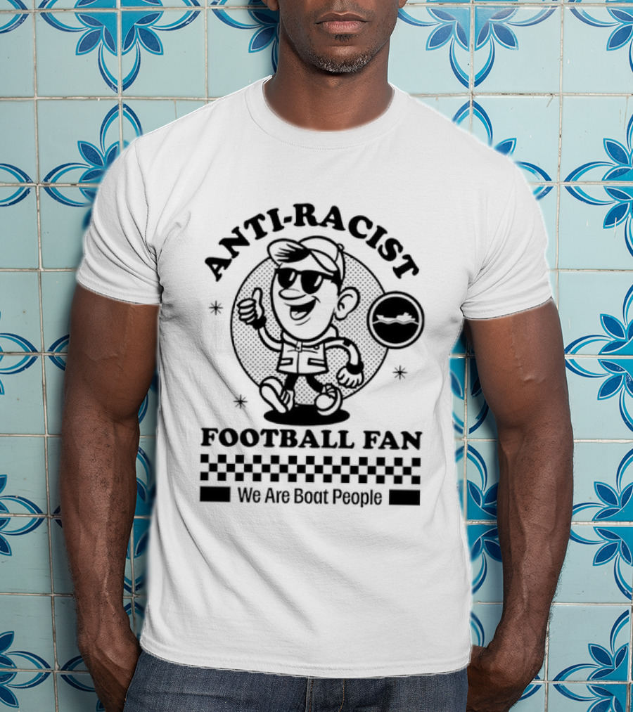 Anti Racist Football Fan We Are Boat People T-Shirt