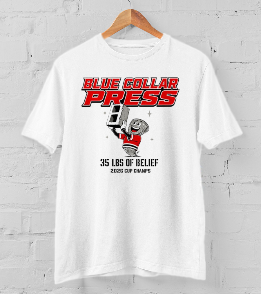 Blue Collar Press 2026 Cup Champs 35 Lbs Of Belief Carolina Hurricanes NHL T-Shirt