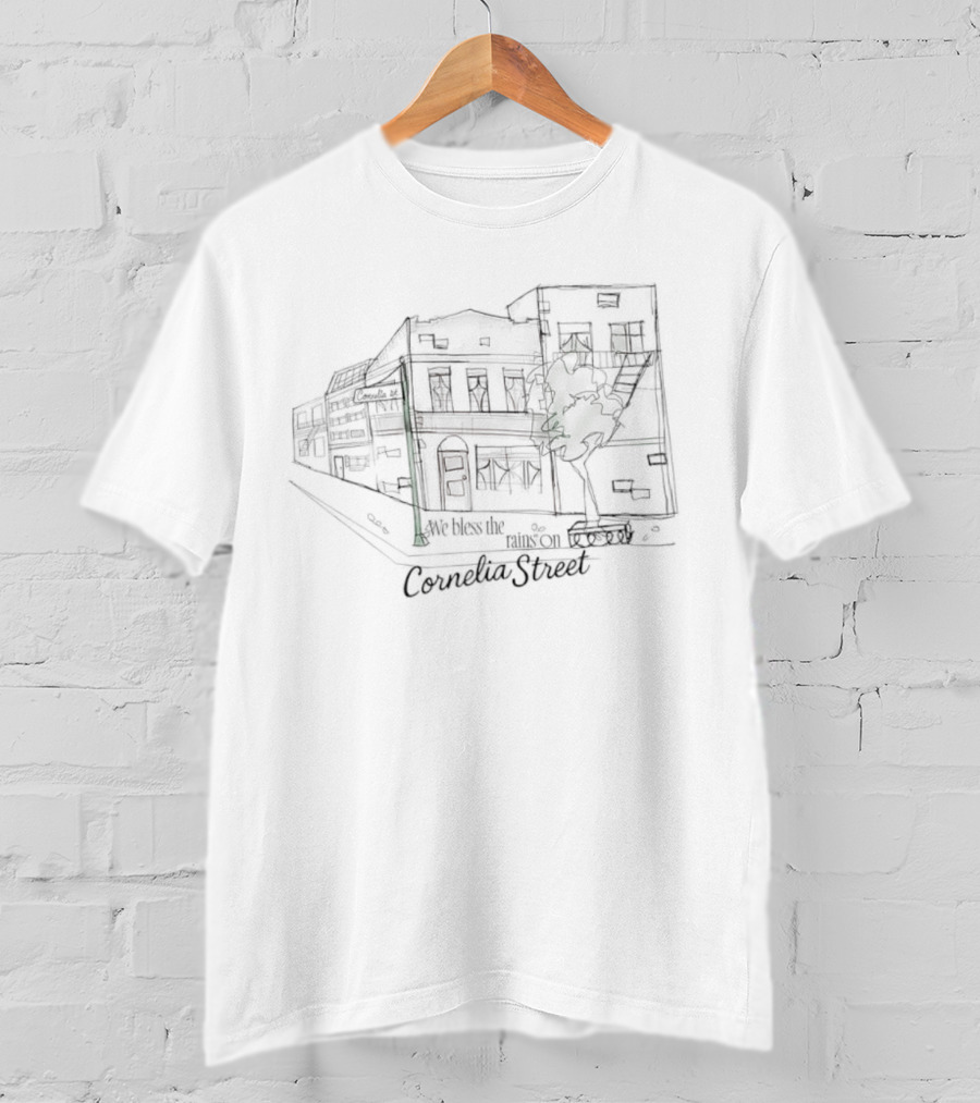 We Bless The Rains On Cornelia Street T-Shirt