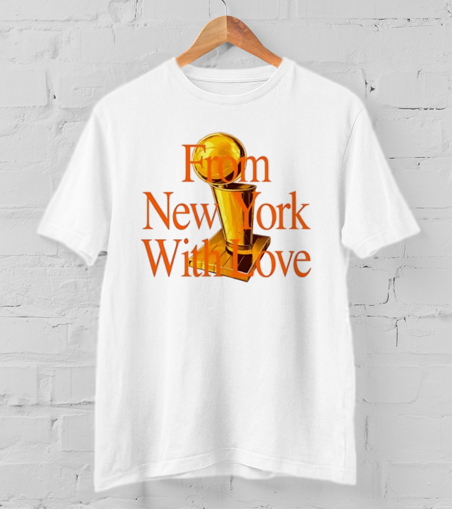 From New York With Love Larry O'Brien New York Knicks T-Shirt